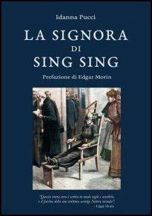 La signora di Sing Sing - Idanna Pucci - Libro Libreria Editrice Fiorentina 2016, Finestre | Libraccio.it
