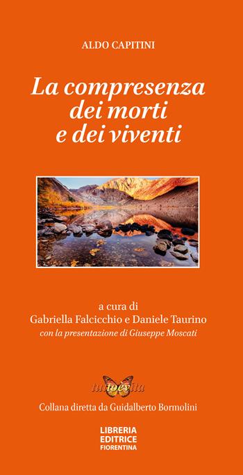 La compresenza dei morti e dei viventi - Aldo Capitini - Libro Libreria Editrice Fiorentina 2022 | Libraccio.it