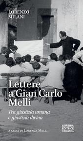 Lettere a Gian Carlo Melli. Tra giustizia umana e giustizia divina