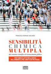 Sensibilità chimica multipla. Dal consenso scientifico al riconoscimento politico. Vent’anni di lotte per la difesa dell’ambiente e per i diritti dei più fragili