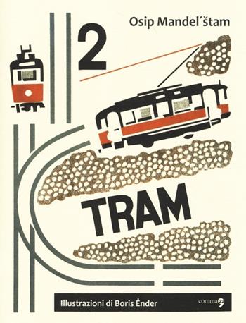 2 tram - Osip Mandel'stam, Boris Ender - Libro Comma 22 2014 | Libraccio.it