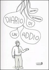 Diario di un addio - Pietro Scarnera - Libro Comma 22 2010, Frontiere | Libraccio.it