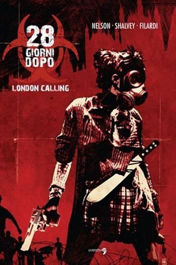 London calling. 28 giorni dopo. Vol. 1 - Declan Shalvey, Michael Alan Nelson - Libro Comma 22 2010 | Libraccio.it
