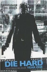 Die hard. Anno uno. Vol. 2 - Howard Chaykin, Stephen Thompson - Libro Comma 22 2013 | Libraccio.it