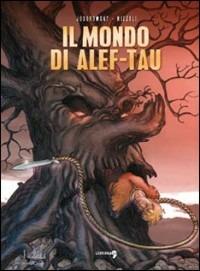 Il mondo di Alef-Thau - Alejandro Jodorowsky, Marco Nizzoli - Libro Comma 22 2010, Grandi libri | Libraccio.it