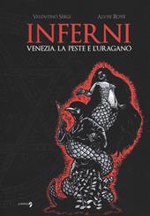 Inferni. Venezia, la peste e l'uragano