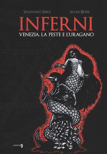 Inferni. Venezia, la peste e l'uragano - Valentino Sergi, Alvise Rossi - Libro Comma 22 2014, American style | Libraccio.it