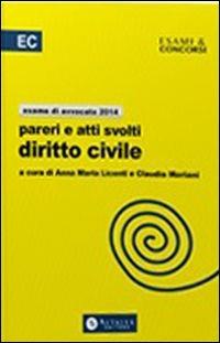 Pareri e atti svolti di diritto civile. Per l'esame di avvocato  - Libro Altalex 2014, Altalex professionale | Libraccio.it