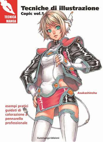 Tecniche di illustrazione. Copic. Vol. 1 - Haruhi Kato, Midori Fuu - Libro Euromanga Edizioni 2013, Tecniche Manga | Libraccio.it