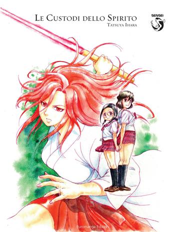 Le custodi dello spirito - Ihara Tatsuya - Libro Euromanga Edizioni 2015, Sensei | Libraccio.it