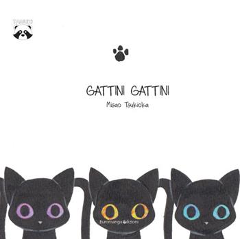 Gattini gattini. Ediz. a colori - Misao Tsukioka - Libro Euromanga Edizioni 2018, Tanuki | Libraccio.it