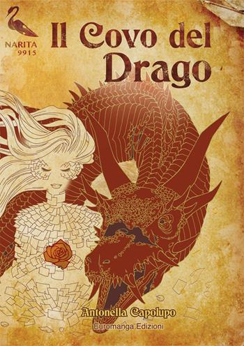 Il covo del drago - Antonella Capolupo - Libro Euromanga Edizioni 2018, Narita9915 | Libraccio.it