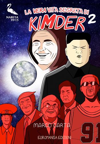 La vera vita segreta di KimDer. Vol. 2 - Marco Carta, Pierò - Libro Euromanga Edizioni 2019, Narita9915 | Libraccio.it