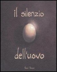 Il silenzio dell'uovo - Renzo Butazzi - Libro Sagoma 2011 | Libraccio.it