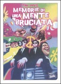 Memorie di una mente bruciata - Tom Davis - Libro Sagoma 2011, Dietro le quinte | Libraccio.it