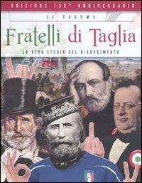 Fratelli di taglia. La vera storia del Risorgimento - I Maceta - Libro Sagoma 2011, Le sagome | Libraccio.it
