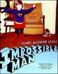 Impossible man - Michael M. Knight - Libro Sagoma 2011, Le sagome | Libraccio.it