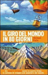 Giro del mondo in 80 giorni - Michael Palin - Libro Sagoma 2012, L'altro viaggio | Libraccio.it