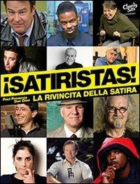 Satiristas! La rivincita della satira - Paul Provenza, Dan Dion - Libro Sagoma 2013, Dietro le quinte | Libraccio.it