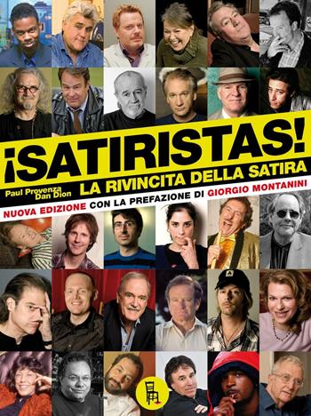 Satiristas! La rivincita della satira - Paul Provenza, Dan Dion - Libro Sagoma 2016, Dietro le quinte | Libraccio.it