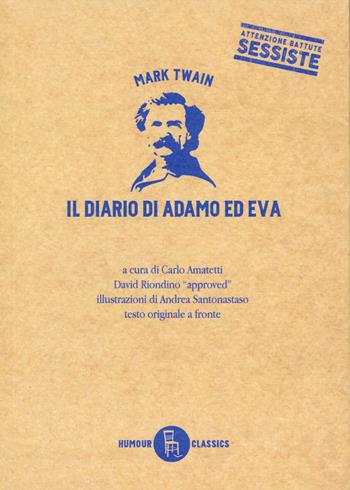 Il diario di Adamo ed Eva. Testo inglese a fronte - Mark Twain - Libro Sagoma 2020, Humour classics | Libraccio.it