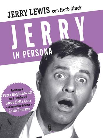 Jerry in persona - Jerry Lewis, Herb Gluck - Libro Sagoma 2021, Di profilo | Libraccio.it