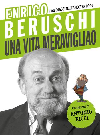 Enrico Beruschi. Una vita meravigliao - Enrico Beruschi, Massimiliano Beneggi - Libro Sagoma 2024, Di profilo | Libraccio.it