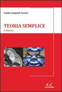 Teoria semplice - Camillo Campitelli Torrieri - Libro Universitalia 2009 | Libraccio.it