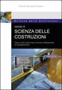 Esercizi di scienza delle costruzioni. Esempi sulla singola trave vincolata isostaticamente ed iperstaticamente e sui sistemi di travi isostatici - Camillo Campitelli Torrieri - Libro Universitalia 2009 | Libraccio.it