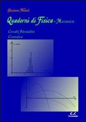 Quaderni di fisica-meccanica. Concetti introdutivi, cinematica