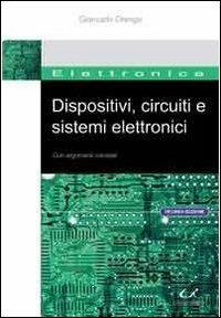 Dispositivi, circuiti e sistemi elettronici - Giancarlo Orengo - Libro Universitalia 2010 | Libraccio.it
