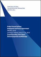 Product focused software development and process improvement, PROFES 2010 (Limerick, 21-23 june 2010)