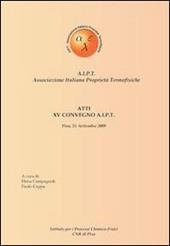 Atti del 15° convegno A.I.P.T. Associazione italiana proprietà termofisiche (Pisa, 25 settembre 2009)