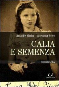 Calia e semenza - Amabile Marini, Giovanna Ferro - Libro Universitalia 2010 | Libraccio.it