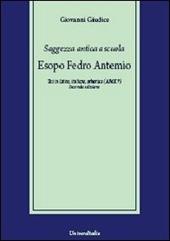 Saggezza antica a scuola. Esopo, Fedro, Antemio