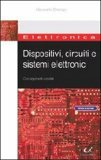 Dispositivi, circuiti e sistemi elettronici. Con elementi correlati - Giancarlo Orengo - Libro Universitalia 2011 | Libraccio.it