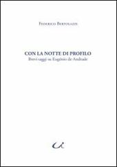 Con la notte di profili. Brevi saggi su Eugénio de Andrade