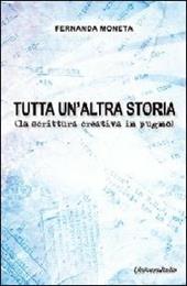 Tutta un'altra storia (la scrittura creativa in pugno)