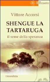 Shengue la tartaruga. Il seme della speranza