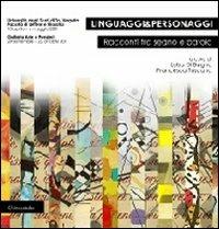 Linguaggi & Personaggi. Racconti tra segno e parola - Luisa Di Bagno, Francesca Tuscano - Libro Universitalia 2011 | Libraccio.it
