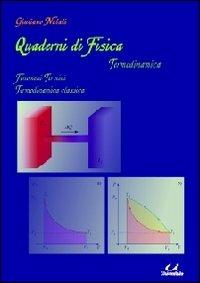 Quaderni di fisica. Termodinamica. Fenomeni termici termodinamica classica - Giuliano Natali - Libro Universitalia 2011 | Libraccio.it