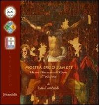 Ergo sum est. Museo diocesano di Gaeta. Natalyn'art village - Lyna Lombardi - Libro Universitalia 2011 | Libraccio.it