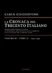 La cronaca del trecento italiano. Giorno dopo giorno l'Italia di Petrarca, Boccaccio e Cola di Rienzo, sullo sfondo della morte nera. Vol. 2\2: 1334-1342.