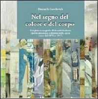 Nel segno del colore e del corpo. Il regista-scenografo Aleksandr Golovin. Sperimentazione e riforma nella scena russa dal 1878 al 1917 - Donatella Gavrilovich - Libro Universitalia 2011 | Libraccio.it