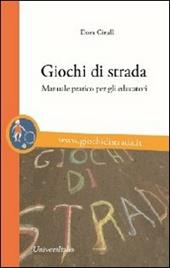 Giochi di strada. Manuale pratico per gli educatori