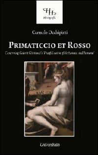 Primaticcio et rosso. Concerning galerie Gismondi's fruitful union of Vertumnus and Pomona - Carmelo Occhipinti - Libro Universitalia 2013 | Libraccio.it