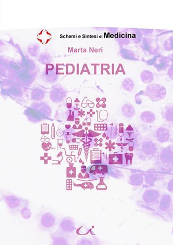 Pediatria - Marta Neri - Libro Universitalia 2015, Schemi & sintesi | Libraccio.it