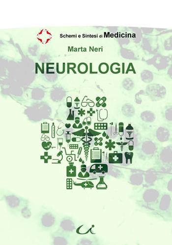 Neurologia - Marta Neri - Libro Universitalia 2015, Schemi & sintesi | Libraccio.it