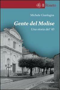 La gente del Molise - Michele Gianfagna - Libro Universitalia 2013, Il roseto | Libraccio.it
