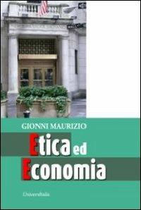 Etica ed economia - Maurizio Gionni - Libro Universitalia 2013 | Libraccio.it